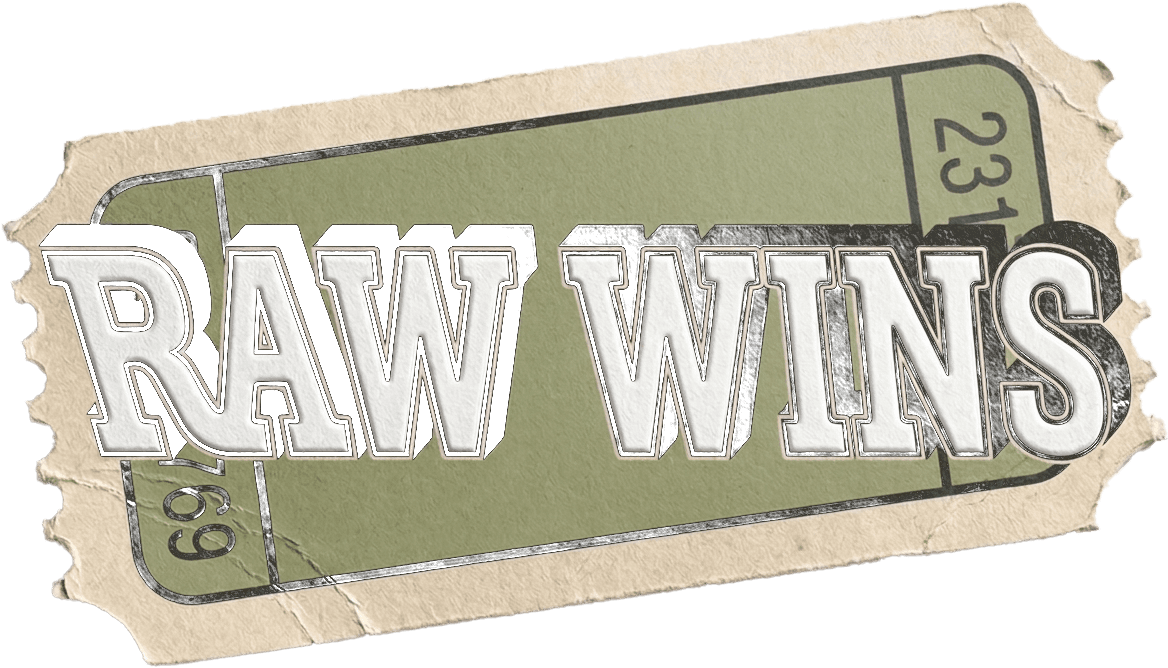 Raw Wins